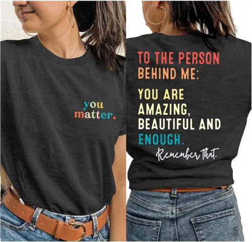 Miniatura 4 de MOUSYA Camiseta con texto en inglés You Matter to The Person Behind Me, You are Amazing Beautiful and Enough ipara mujer, camiseta casual con cuello