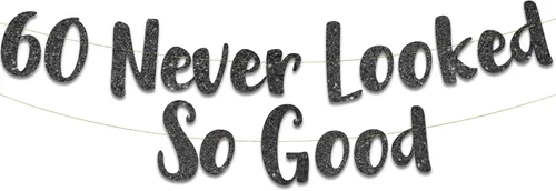 Cartel negro con purpurina preencordada de 60 "Never Looked So Good", decoraciones para cumpleaños de 60 años y aniversario para hombres y mujeres,