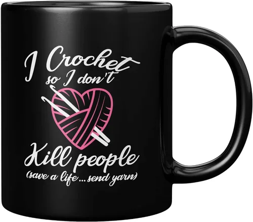 Taza de cerámica con texto en inglés "I Crochet So I Don't Kill People", regalos de ganchillo para abuela, tía, mamá, 11 onzas, color negro