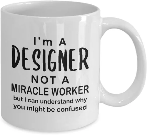 Miniatura 2 de Im a Designer Coffee Mug Tea Cup - Not a Miracle Worker - Cute Gifts Idea for Graphic UX Developer Artist Interior Design Fashion Creative Dept