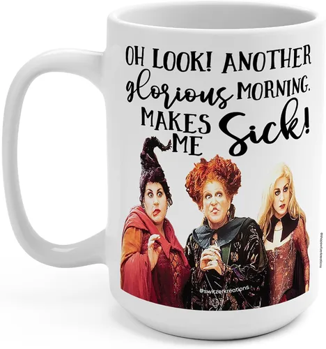 Taza de café Oh Look Another Glorious Morning Hocus Pocus, Sanderson Sisters - Taza temática de Halloween - Taza de café divertida - Cerámica Witchy