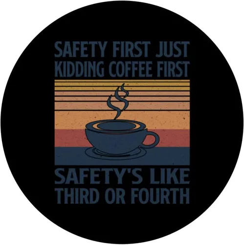 Miniatura 3 de Safety First Just Kidding Coffee First Funny Vintage Sayings PopSockets Swappable PopGrip
