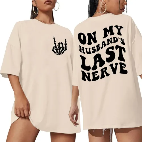 SUPEYA On My Husband's Last Nerve - Camiseta de gran tamaño con texto en inglés "Wife Life", camisetas divertidas y sarcásticas gráficas casuales de