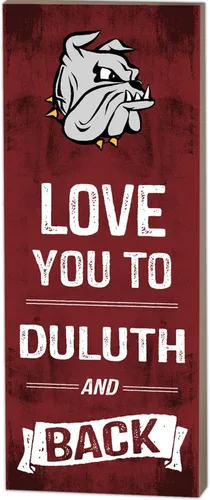 Placa con el logotipo de Minnesota (Duluth) Bulldogs Love You To College de KH Sports Fan de 7.0 x 18.0 in