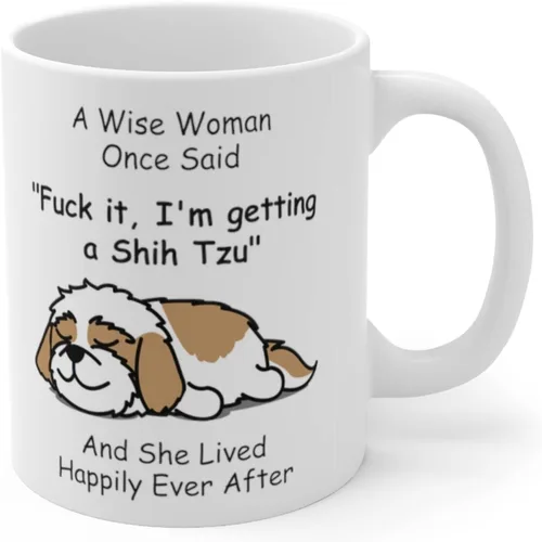 Miniatura 3 de Taza divertida para mujeres dueñas de mascotas – Taza para café «A Wise Woman Once Said», blanca, 325 ml., Perro Shih Tzu - Mujer Sabia 2