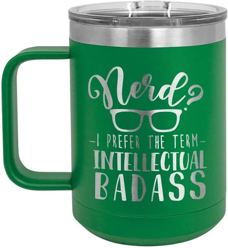 Onlygiftscom - Taza de café con tapa deslizante para hombre y mujer, diseño con texto en inglés "NERD I PREFER THE TERM INTELLECTUAL BADASS", Verde