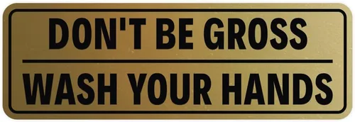 Miniatura 32 de Letrero estándar para puerta o pared, diseño de "Don't Be Gross ("Wash Your Hands"), color negro, mediano