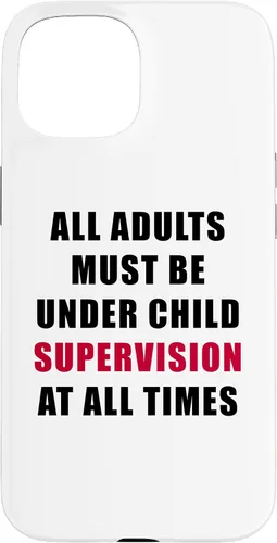 Miniatura 6 de All Adults Must Be Under Child Supervision – Funny Kids Case for iPhone XR