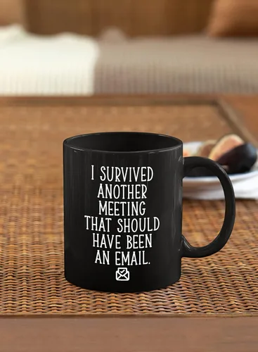 Miniatura 4 de Taza de café divertida con texto en inglés "I Survived Another Meeting That Should Have Been An Email Gift For Boss Office" "I Survived Another