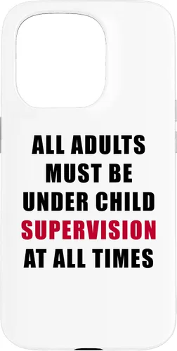 Miniatura 14 de All Adults Must Be Under Child Supervision – Funny Kids Case for iPhone XR