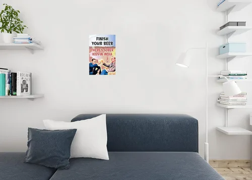 Miniatura 4 de Póster con texto en inglés «Finish Your Beer Theres Sober Kids In India» (12 x 18 pulgadas)