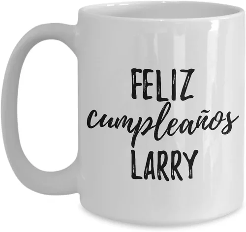 Feliz Cumpleanos Larry Taza española de feliz cumpleaños personalizado con nombre de regalo, taza de café y té, grande, 15 onzas