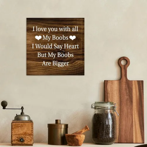 Miniatura 4 de LITTLEGROVE SEEDS Letreros de madera con texto en inglés "I Love You With All My Boobs, placa de madera divertida, motivacional, decoración de pared