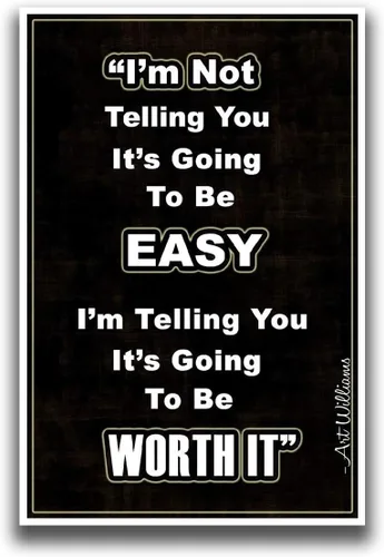 Póster con texto en inglés "I Not Telling You Its Going to Be Easy | 12 pulgadas x 18 pulgadas | Aula educativa inspiradora motivacional | JSC105