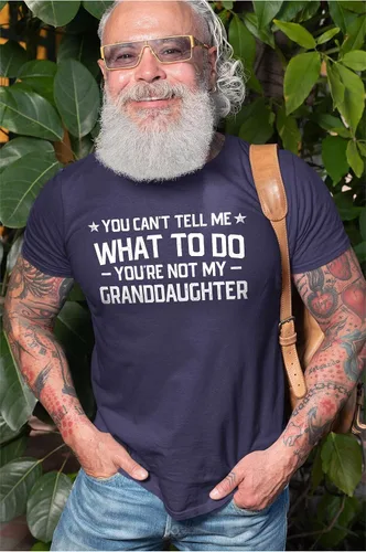 Miniatura 4 de Camiseta con texto en inglés "You Cant Tell me What to do You aren't My Grand Daughter Granddaughter Granddaughter Papa