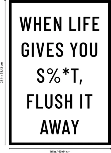 Miniatura 2 de Calcomanía de vinilo para pared, When Life Gives You Sh!t Flush It Away, 23 x 16 pulgadas, humor ingenioso para adultos, decoración para el hogar