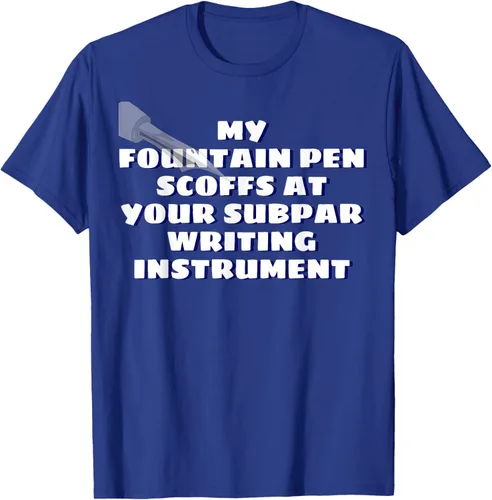 Miniatura 17 de My Fountain Pen Scoffs At Your Subpar - Camiseta de manga corta