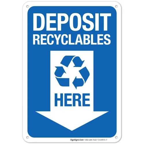 Sigo Signs, Deposit Recyclables Here - Cartel de flecha hacia abajo, 10 x 7 pulgadas, aluminio 040 libre de óxido, resistente a la decoloración,