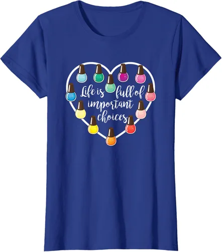 Miniatura 53 de Life Is Full Of Important Choices - Camiseta de regalo para esmalte de uñas