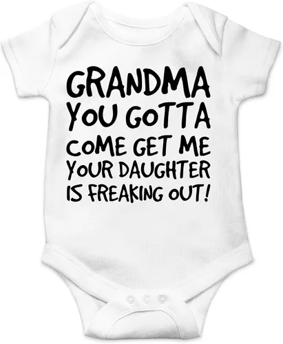 AW Fashions Grandma You Gotta Come Get Me. Your Daughter Is Freaking Out - Lindo mono de bebé de una pieza para bebé
