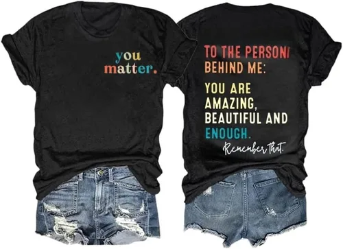 Camiseta con texto en inglés You are Amazing Beautiful Enough Women Letter To The Person Behind Me, camiseta casual con cuello redondo