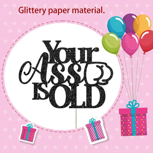 Miniatura 3 de Your Ass is Old - Decoración divertida para pastel de fiesta de cumpleaños para hombres y mujeres, suministros de fiesta de cumpleaños 40, 50, 60