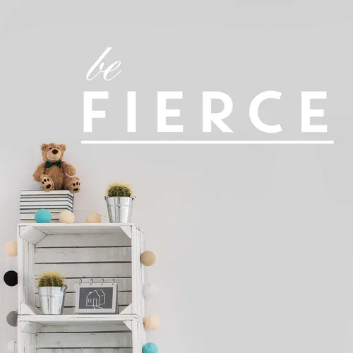 Ser calcomanía Fierce – Beso Cut Inspirational calcomanía para pared con texto por chromantics White