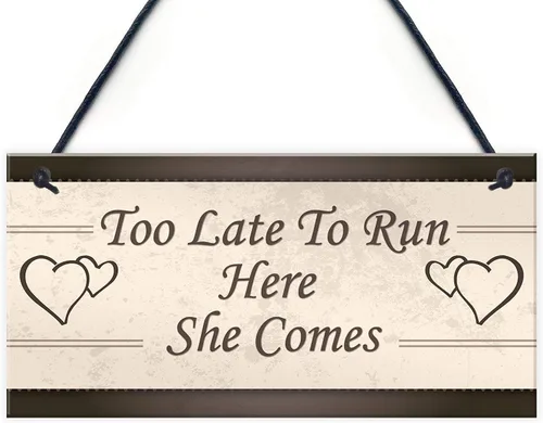 Too Late to Run Here She Comes Placa de madera para decoración de boda, Shabby Chic Novia Novio Recepción Regalo Mr and Mrs Pareja Regalos