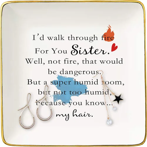 I'd Walk Through Fire for You Sister - Bandeja de cerámica para joyas, plato y baratija, regalo de cumpleaños, graduación, Navidad, para hermana,