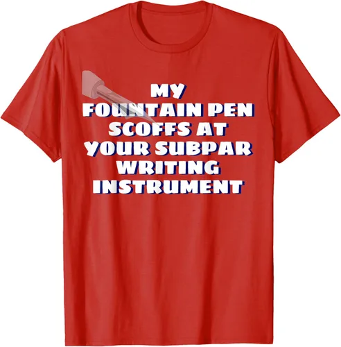 Miniatura 51 de My Fountain Pen Scoffs At Your Subpar - Camiseta de manga corta