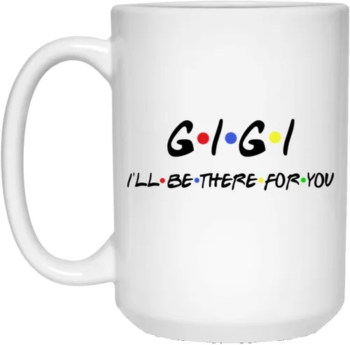 Miniatura 3 de Gigi - Taza de café con texto en inglés «Gigi I'll Be There For You» – Taza de café personalizada – Taza de café personalizada – Taza de amigos