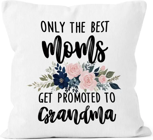 Only The Best Moms Get Promoted to Grandma Gifts - Funda de almohada de 18 x 18 pulgadas, para abuela, abuela, abuelos, bebé, anuncio de embarazo,