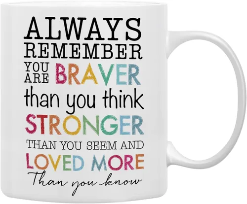 QASHWEY Taza de café con texto en inglés "Always Remember You Are Braver Than You Think", regalos inspiradores para mujeres, niñas, esposa, hermana,