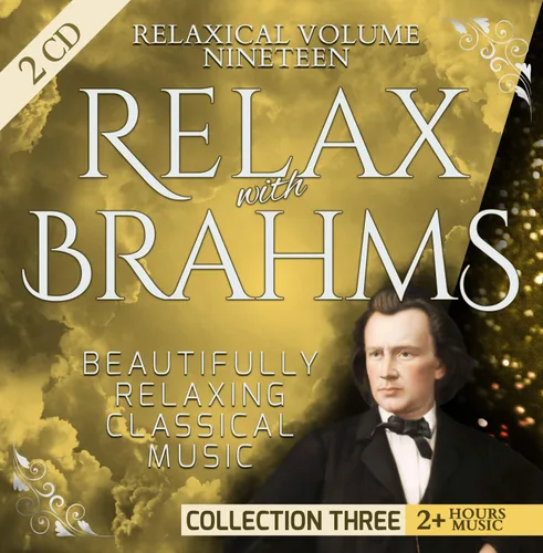 Relajante Vol. 19 C3 - Relájate con Johannes Brahms - Música Clásica Bellamente Relajante - Más de 2 Horas de Música - 16 Vals, Sinfonía No. 3,