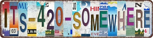 Letrero de metal con texto en inglés «It's 420 Somewhere» para decoración de pared única para el hogar, bar, comedor, pub, 16 x 4 pulgadas | Street