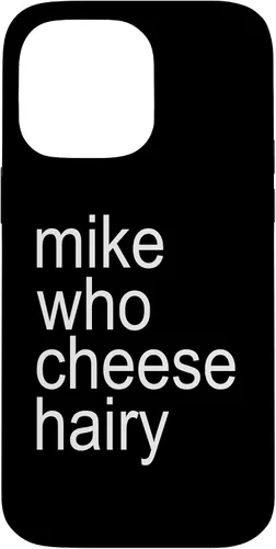 Miniatura 21 de Mike Who Cheese Hairy Funny Adult Humor Word Play Case for iPhone 17