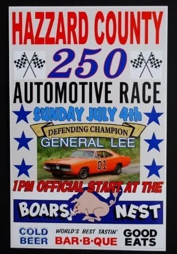Hazzard County 250 - Póster de carreras automotrices de 11 x 17 pulgadas, Bo Luke Duke Daisy Uncle Jessie Boss Hogg Rosco Cooter Fan Southern Rebel