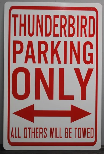 THUNDERBIRD PARKING ONLY Metal Street SIgn 12 x 18 T-Bird Compatible con Ford American Graffiti Sport Car Hot Rod Muscle Car Custom Classic Bar Shop