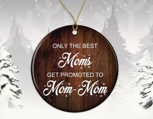 Miniatura 2 de Only The Best Moms Get Promoted to Mom-Mom Ornament - Nueva mamá para ser - Regalos para mamá y mamá - Adorno de cerámica de Navidad para nueva