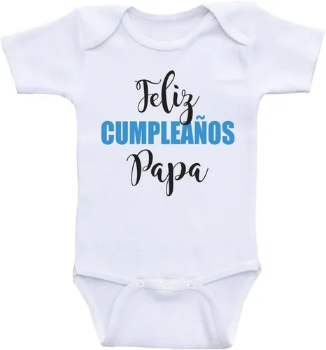 Feliz Cumpleanos Papa - Body de cumpleaños para bebé