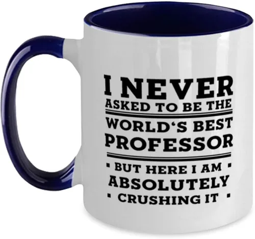 Professor - Taza de café azul marino de dos tonos, 11 onzas, ideas de regalos para cumpleaños o Navidad. Nunca pedí ser el mejor profesor del mundo,