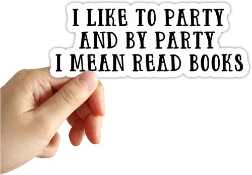 Adhesivo con texto en inglés "I Like to Party and by Party I Mean Read Books" (I Like to Party and by Party I Mean Read Books), calcomanía de amor