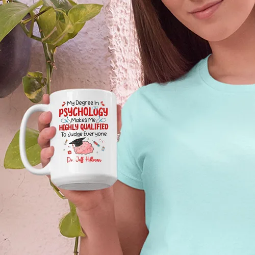 Miniatura 6 de Taza de café personalizada, regalo para graduación de psicólogo, My Degree in Psychology Makes Me Hight Qualified To Judge Everyther, taza de café