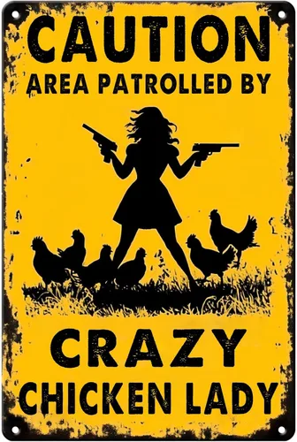 PEACHGARDEN Letrero de estaño divertido para gallinero con texto en inglés "Caution Area Patrolled By A Crazy Chicken Lady". Letrero de estaño