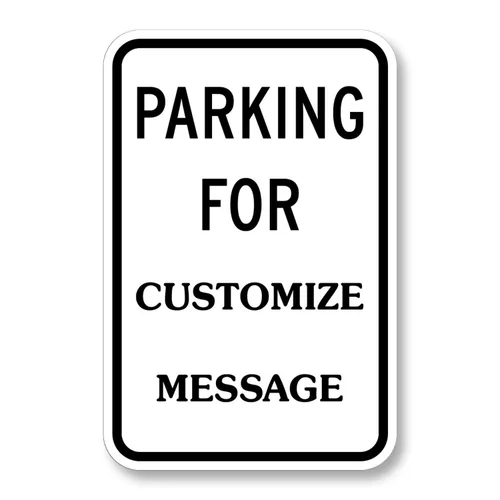 Letrero personalizado "Parking For - Add Your Message" de SmartSign | Aluminio de 12 x 18 pulgadas