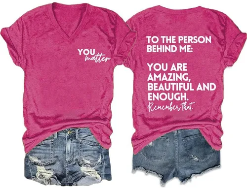 Camiseta con texto en inglés You Matter to The Person Behind Me, You are Amazing Beautiful and Suficiente, camiseta casual con cuello en V para mujer