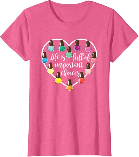 Miniatura 64 de Life Is Full Of Important Choices - Camiseta de regalo para esmalte de uñas