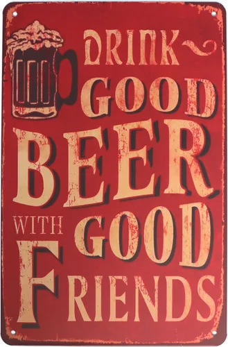 ARTCLUB Letrero de metal retro con texto en inglés "Drink Good Beer with Good Friends", divertido con texto en inglés "Drink Good Beer with Good