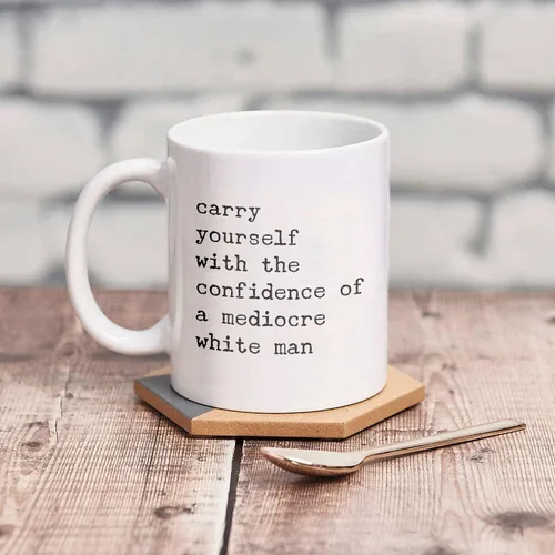 Miniatura 3 de Taza con texto en inglés «Carry Yourself With The Confidence Of A Mediocre White Man», divertida taza feminista, taza de cerámica tóxica para regalo