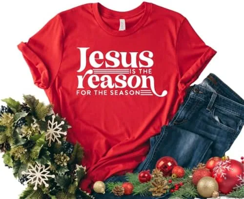 Jesus Is The Reason For The Season Shirt, Christmas Shirts for Women Plus Size, Faith Based Christmas Tshirt, Stocking Stuffers Christian Gifts,
